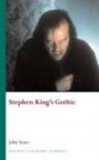 Stephen King's Gothic (University of Wales Press - Gothic Literary Studies)