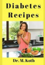 Diabetes Recipes: The Delicious Diabetic Cookbook and Meal Plan for the Newly Diagnosed; 155 Budget-Friendly Diabetes Meal Planning