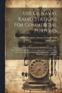 Use Of Naval Radio Stations For Commercial Purposes