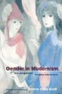 Gender in Modernism: New Geographies, Complex Intersections