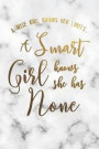 A Wise Girl Knows Her Limits. A Smart Girl Knows She Has None.: Deep And Meaningful Empowerment Lined Notebook/Journal Inspirational And Motivational