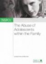The Abuse of Adolescents within the Family (Policy, Practice, Research)