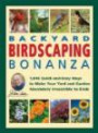 Jerry Baker's Backyard Birdscaping Bonanza: 1, 046 Quick-and-Easy Ways to Make Your Yard and Garden Absolutely Irresistible to Birds (Jerry Baker Good Flower Gardening & Birding series)