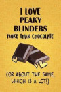I Love Peaky Blinders More Than Chocolate (Or About The Same, Which Is A Lot!): Peaky Blinders Designer Notebook