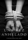 Una Vez Anhelado (Un Misterio de Riley Paige-Libro #3)