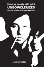 Stand up Comedy with Spirit, Unbowdlerized: Stand Up Routines in the Spirit of Bill Hicks