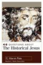 40 Questions About the Historical Jesus (40 Questions and Answers Series) (40 Questions & Answers Series)