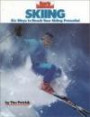 Skiing : Six Ways to Reach Your Skiing Potential (Sports Illustrated Winner's Circle Books)