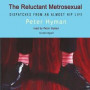 Reluctant Metrosexual
