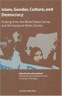 Islam, Gender, Culture, and Democracy: Findings from the World Values Survey and the European Values Survey (International Studies in Social Science,)