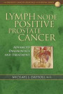 Lymph Node Positive Prostate Cancer: Advanced Diagnostics and Treatment