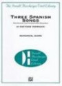 Three Spanish Songs: For Soprano and Wind Ensemble (Piano/Vocal Rehearsal Score) (Donald Hunsberger Wind Library)