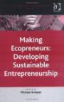Making Ecopreneurs: Developing Sustainable Entrepreneurship (Corporate Social Responsibility Series)