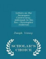 Letters on the Serampore Controversy, Addressed to the Rev. Christopher Anderson - Scholar's Choice Edition