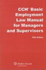 CCH Basic Employment Law Manual for Managers and Supervisors
