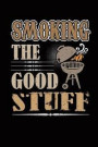 Smoking the Good Stuff: Blank Lined Notebook Journal Diary Softcover 6x9 - BBQ Grill Meat Cookout Gift