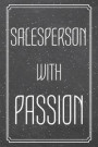 Salesperson With Passion: Salesperson Dot Grid Notebook, Planner or Journal Size 6 x 9 110 Dotted Pages Office Equipment, Supplies Funny Salespe