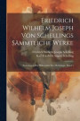 Friedrich Wilhelm Joseph von Schellings smmtliche Werke