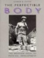 The Perfectible Body: The Western Ideal of Physical Development