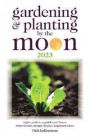 Gardening and Planting by the Moon 2023