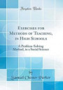 Exercises for Methods of Teaching, in High Schools