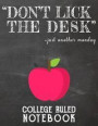 Don't Lick the Desk - Just Another Monday: College Ruled Notebook for Teacher - Black