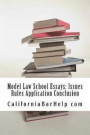 Model Law School Essays: Issues Rules Application Conclusion: Look Inside! Authored by a bar exam expert with SIX published model bar essays!!!