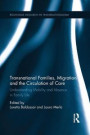 Transnational Families, Migration and the Circulation of Care (Routledge Research in Transnationalism)