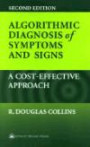 Algorithmic Diagnosis of Symptoms and Signs: A Cost-Effective Approach