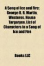 A Song of Ice and Fire: George R. R. Martin, Westeros, House Targaryen, List of Characters in a Song of Ice and Fire