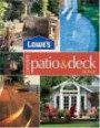 Lowes Complete Patio & Deck Book: Creative Ideas & Fabulous Fix Ups (Lowe's Home Improvement)