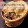 Easy Comfort Food: Simple Recipes for Feel-good Favorite