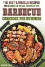 The Barbecue Cookbook for Dummies: The Best Barbecue Recipes and Barbecue Sauce Recipes Ever!