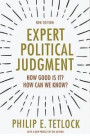 Expert Political Judgment: How Good Is It? How Can We Know? New Edition