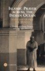 Islamic Prayer Across the Indian Ocean (Curzon Indian Ocean Series)