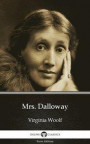 Mrs. Dalloway by Virginia Woolf - Delphi Classics (Illustrated)