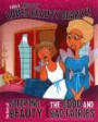 Truly, We Both Loved Beauty Dearly!: The Story of Sleeping Beauty as Told by the Good and Bad Fairies (The Other Side of the Story)