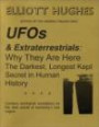 UFOs & Extraterrestrials : Why They Are Here : The Darkest, Longest Kept Secret in Human History