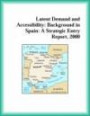 Latent Demand and Accessibility: Background in Spain: A Strategic Entry Report, 2000 (Strategic Planning Series)