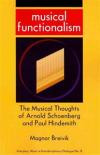 Musical Functionalism: The Musical Thoughts of Arnold Schoenberg and Paul Hindemith (Interplay: Music in Interdisciplinary Dialogue)