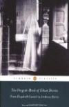 The Penguin Book of Ghost Stories: From Elizabeth Gaskell to Ambrose Bierce (Penguin Classics)