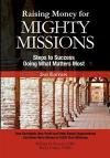 Raising Money For Mighty Missions: Steps to Success - Doing What Matters Most