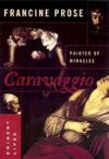 Caravaggio : Painter of Miracles (Eminent Lives)