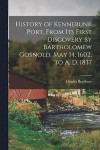 History of Kennebunk Port, From its First Discovery by Bartholomew Gosnold, May 14, 1602, to A. D. 1837