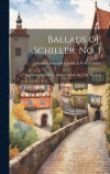 Ballads of Schiller. No. 1