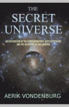 The Secret Universe: An Exploration of the Extraterrestrial Deity Hypothesis and the Mysteries of the Universe