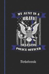 Notebook: Blank Aunt Police Officer Personal Writing Diary Thin Blue Line Law Enforcement Cover College Ruled Lined Paper for Jo