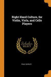 Right Hand Culture, For Violin, Viola, And Cello Players