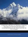 Complete Works of Thomas Carlyle: The Life of Friedrich Schiller, Comprehending an Examination of His Works