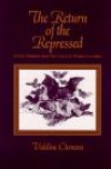 The Return of the Repressed: Gothic Horror from the Castle of Otranto to Alien (Suny Series in Psychoanalysis and Culture)